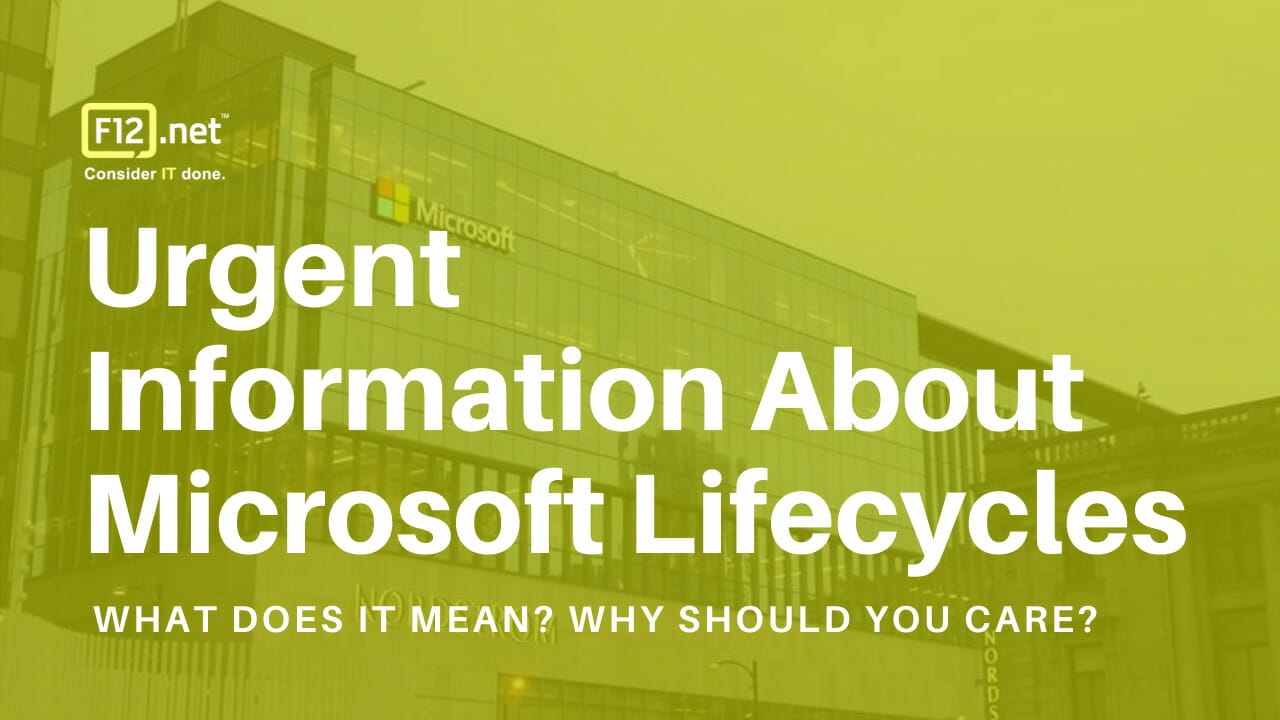 Urgent Information About Microsoft Lifecycles - F12.net