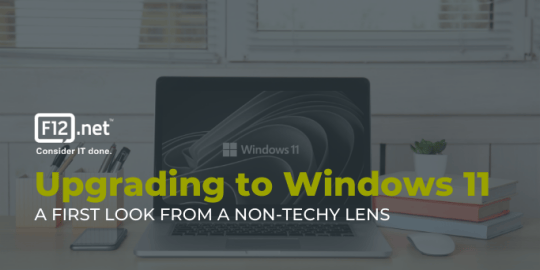 Upgrading to Windows 11 - A First Look From a Non-Techy Lense