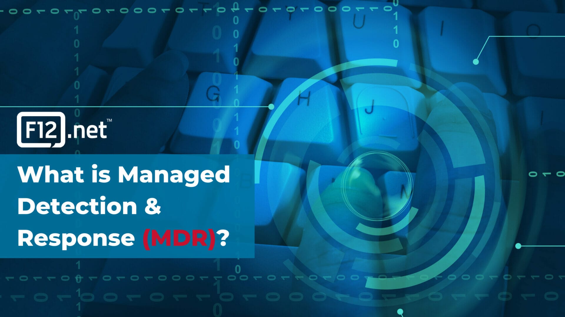 Blue image with keyboard asking "What is Managed Detection & Response (MDR)?