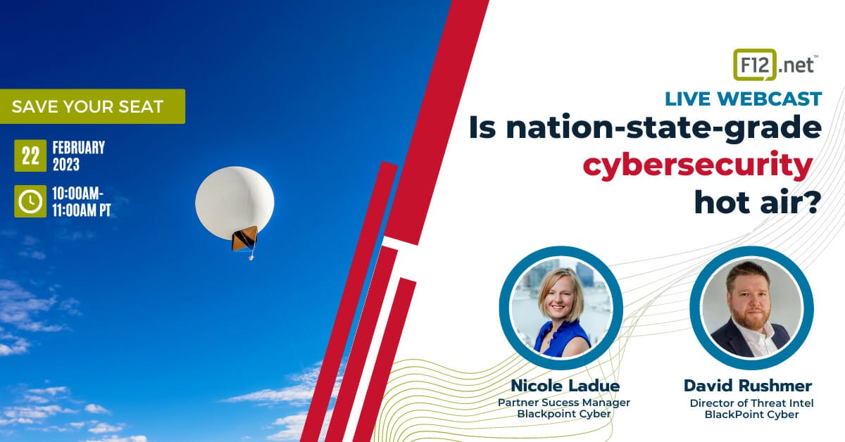 Webcast banner "Is nation-state-grade cybersecurity hot air?" . Left: spy balloon; Right: webcast title featuring Nicole LaDue and David Rushmer