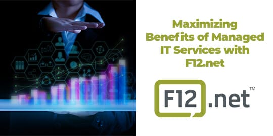 Maximizing Benefits of Managed IT Services with F12.net