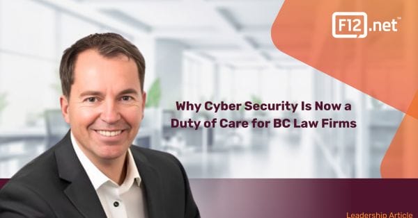 Why Cyber Security Is Now a Duty of Care for BC Law Firms