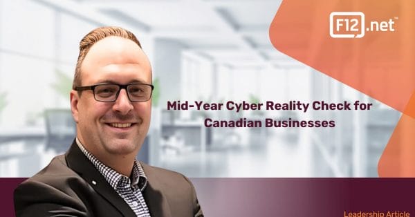 Mid-Year Cyber Reality Check: What Canadian SMBs Still Get Wrong About Cyber Security